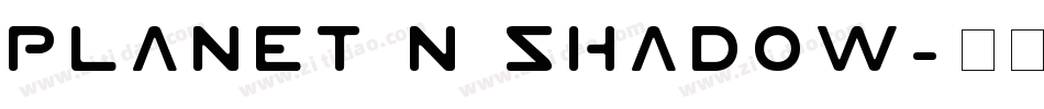 Planet N Shadow字体转换